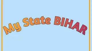 Know your state BIHAR,   short paragraph