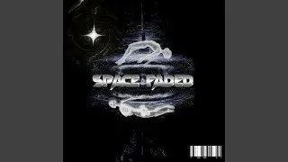 SPACE FADED
