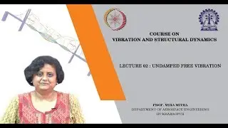 Lecture 02: Undamped Free Vibration