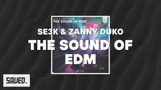 SE3K & Zanny Duko - The Sound Of EDM
