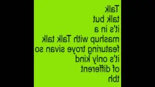 Charli xcx, Troye Sivan - Talk talk but it's in a mashup with Talk talk featuring troye sivan