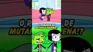 O ROMANCE DE MUTANO E RAVENA!? #jovenstit&atilde;s #robin #estelar #shorts