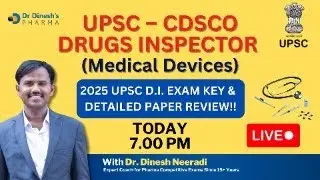 UPSC DI Exam 2025 (Medical Devices) Key & Detailed Analysis by Dr Dinesh Pharma
