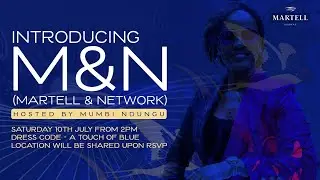 Mumbi and Network  -Edition One - In Partnership with Martell Cognac