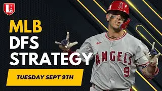 MLB DFS Main Slate Breakdown I Tuesday, September 9th, DraftKings, Fanduel & Yahoo I Takedown Talk
