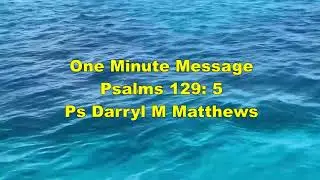 One Minute Message - Praying For Your Haters - Psalm 129: 5 #psalms