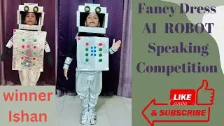 Fancy Dress AI Robot Speaking Competition#Winner Ishan#Smartkids-IshuArth#Ms Mishra Malaysia