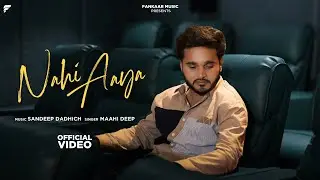 Nahi Aaya | Maahi Deep | Sandeep Dadhich | New Punjabi Song