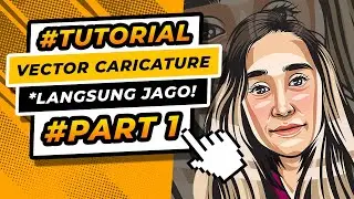 ❗ Tutorial Keren Vector Karikatur - 🔴 PEMULA HRS NONTON❗️ | PART 1❗