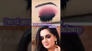 Parul garg inspired smokey eye makeup tutorial||#softglamlook #smokeyeye 🌿🌸💐