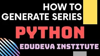 How To Generate Series In Python Language
