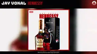 Jay Vokal - HENNESSY (Official Audio)
