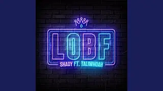 L.O.B.F. (Sped Up)