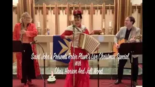 Saint John's presents Robin Pluer's Live Christmas Special with Juli Wood and Chris Hanson