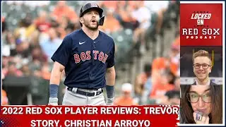 2022 Season Boston Red Sox Player Reviews: Christian Arroyo And Trevor Story