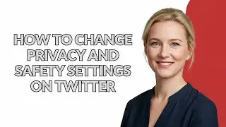 HOW TO CHANGE PRIVACY AND SAFETY SETTINGS ON TWITTER - Julia'sTutorials