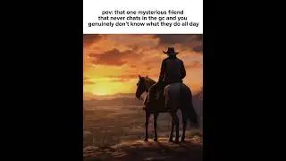 I think bro might really be a Cowboy #CapCut #Memecut #Meme #cowboy #friend #bro #groupchat