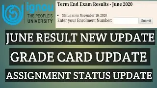 IGNOU JUNE 2020 NEW RESULT UPDATE GRADE CARD ASSIGNMENT SUBMISSION STATUS UPDATE chauhan videos new