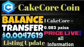 cake core coin the big update withdrawal and listing price live