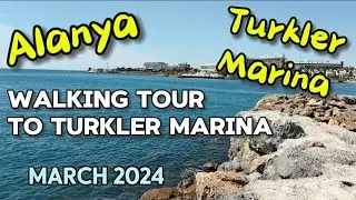 Alanya Turkler Marina Walking tour March 2024