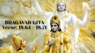 Verse: 18.64 - 18.71 || Bhagavad Gita Course || ISKCON Patia