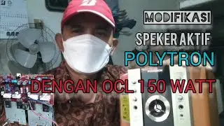 Modifikasi Speker Aktif Polytron Diganti dengan Power OCL 150 Watt
