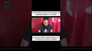 COMMON QUESTIONS ASKED ABOUT AGRIBUSINESS_ Courses under agribusiness at Finstock Evarsity College