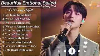 My Tears Know Truth - Beautiful Songs Playlist | Easy listening love ballads | New Relaxing Music