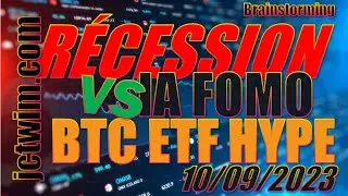 Récession & Krach boursier + FOMO #IA BUZZ etf #bitcoin | Brainstorming du 10 septembre 2023