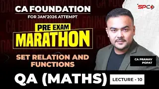 CA Foundation QA Set Relation and Functions Jan 26 Exams | Lecture 10 | CA Pranav Popat | SPC