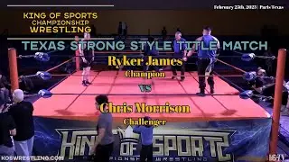 Ryker James vs Chris Morrison | Paris, Tx - 2/25/23 | King of Sports