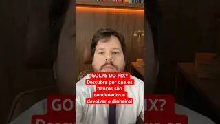 Golpe do Pix? Descubra pq os bancos s&atilde;o condenados! #golpepix #pix #fraude #consumidor