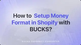 How to Set Up Money Format in Shopify with BUCKS | Step-by-Step Guide