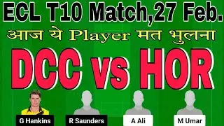 dcc vs hor dream11 prediction.dcc vs hor t10 dream11 team.dcc vs hor dream11 prediction today match
