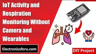 IoT Activity and Respiration Monitoring (Hindi) - DIY PROJECT - Electronics For You