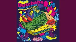 Dutchano (Laidback Luke Edit)