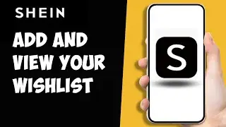How to Add and View your Shein App Wishlist