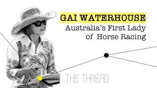 Gai Waterhouse: Australia's First Lady of Horse Racing - Ep. 1