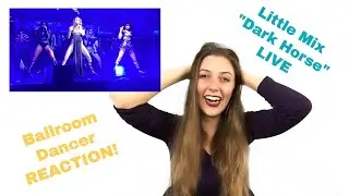 Little Mix Dark Horse LIVE | Ballroom Dancer REACTION | Dance Curious