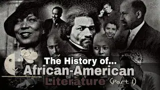 The History of African-American Literature: Part 1 | Black Literature History | Black Writers