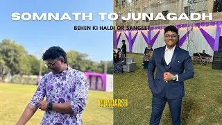 Somnath To Junagadh By Road 🛣️ | Behen Ki Shadi Day-1 | Haldi & Sangeet