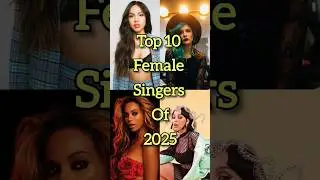 Top 10 Best Female Singers of 2025 🎤✨