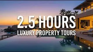 Los Cabos Luxury Homes | 2.5 Hours of Relaxing Property Tours