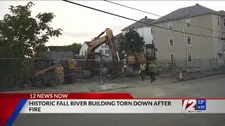 Historic Fall River building demolished after fire; cause remains under investigation