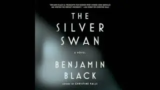 Silver Swan Audiobook by Benjamin Black