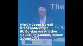 HR/VP Press remarks | EU-Jordan Association Council in Amman, Jordan | #01 EU-Jordan Partnership