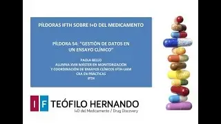 Píldora 54: Gestión de datos en un ensayo clínico. Paola Bello.