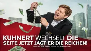 K&Uuml;HNERT verr&auml;t die SPD und wird J&Auml;GER der REICHEN! 😱 Ex-General jagt jetzt Banken & Milliard&auml;re