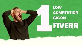 2022 low competition gig on fiverr make money online grow your freelancing life