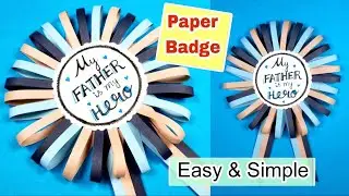 Father's Day Craft with Paper | Paper Badge making for Father's Day | Father's Day Craft